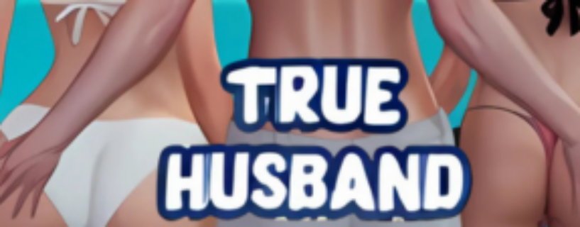 True Husband Free Download (v1.0)